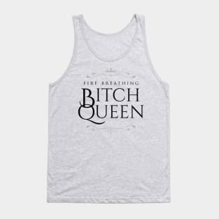 Fire Breathing Bitch Queen (dark) Tank Top